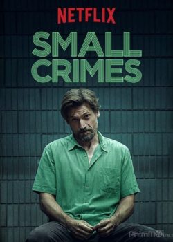 Xem Phim Vòng Xoáy Thiện Ác (Small Crimes)