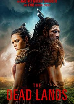 Xem Phim Vùng Đất Chết Phần 1 (The Dead Lands Season 1)