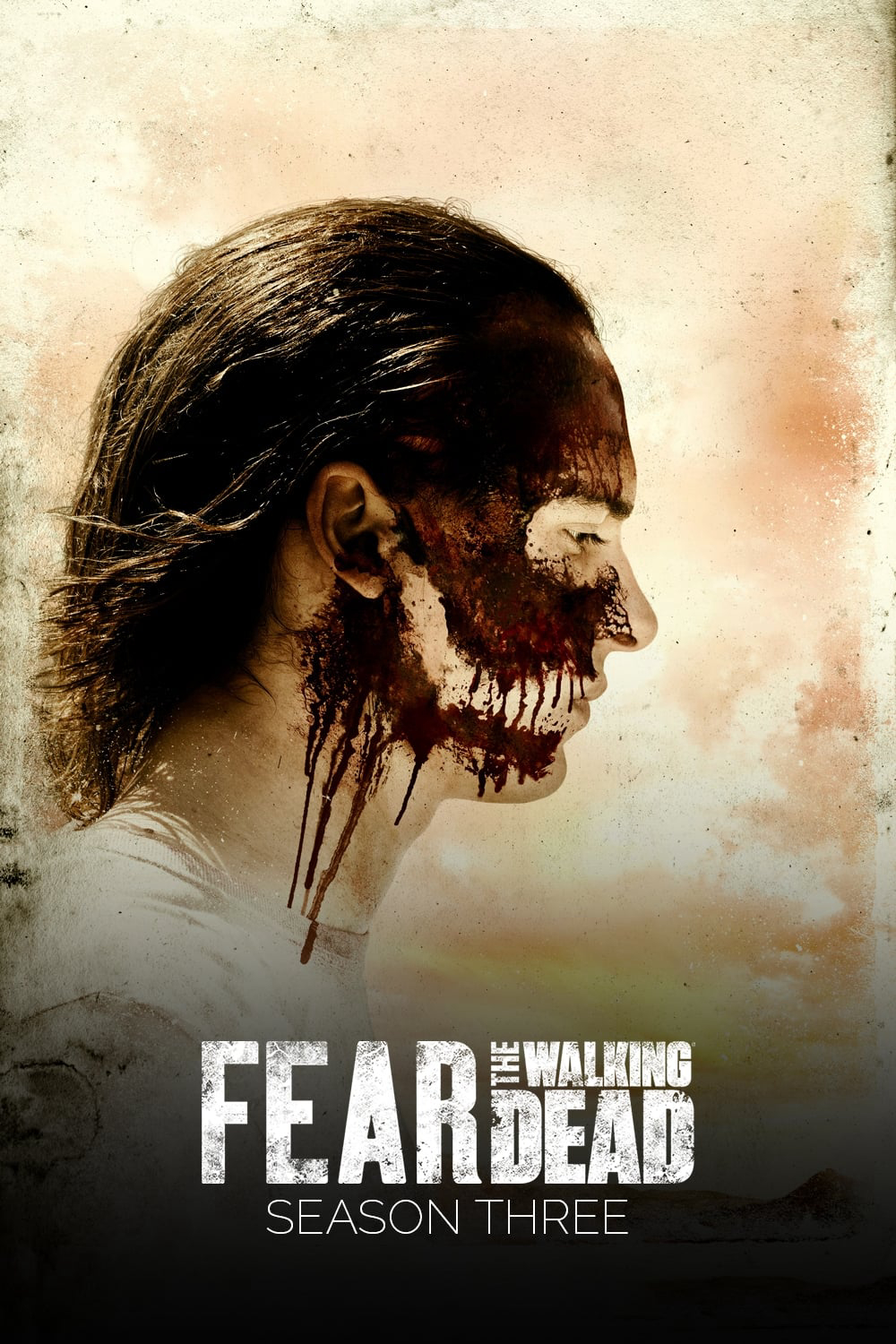 Xem Phim Xác Sống Đáng Sợ (Phần 3) (Fear the Walking Dead (Season 3))