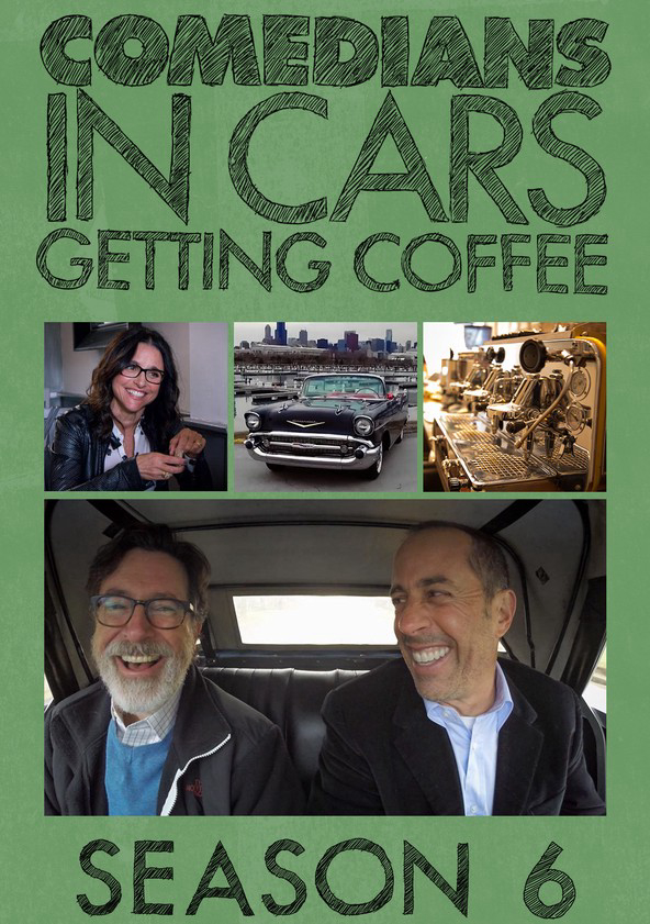 Poster Phim Xe cổ điển, cà phê và chuyện trò cùng danh hài (Phần 6) (Comedians in Cars Getting Coffee (Season 6))