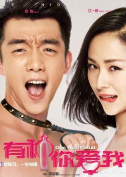 Xem Phim Yêu Anh Vậy Đó (One Night Stud)