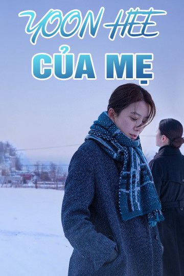 Xem Phim Yoon Hee Của Mẹ (Moonlit Winter)